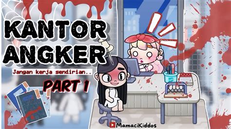 HANTU PENUNGGU KANTOR ANGKER PART 1 Avatar World Bahasa Indonesia