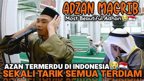 Baru Adzan Termerdu Di Indonesia Azan Magrib Rost Populer Versi Bilal