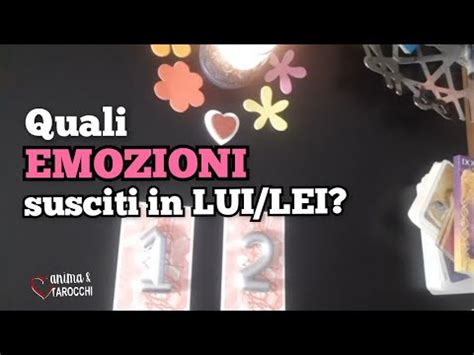 Quali EMOZIONI Susciti In Lui Lei L Hai Sconvolto A Tarocchi