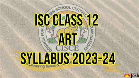 Isc Class 12 Art Syllabus 2023 2024 Download Class 12th Art Syllabus Pdf