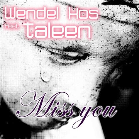 Miss You Wendel S First Sunlight Mix Wendel Kos Song Lyrics Music