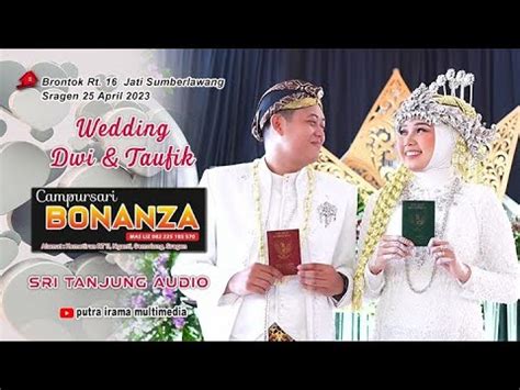 LIVE Campursari BONANZA Wedding Dwi Taufik Sri Tanjung Audio 25