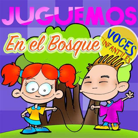 Voces Infantiles Juguemos En El Bosque Lyrics Musixmatch