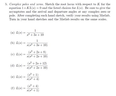 Solved 5 Complex Poles And Zeros Sketch The Root Locus Chegg