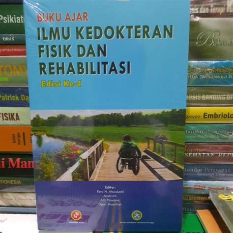 Jual BUKU AJAR ILMU KEDOKTERAN FISIK DAN REHABILITASI EDISI KE 4