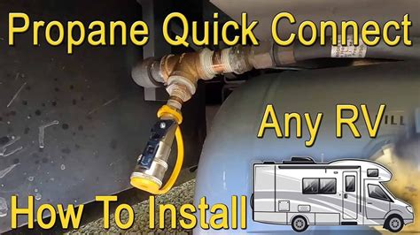 How To Add A Propane Quick Connect On Your Rv Grill Or Generator