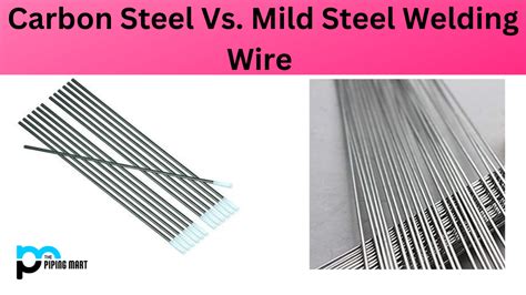 Differences Between Carbon Steel And Mild Steel Welding Wire