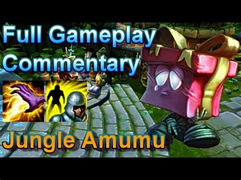 Amumu Jungle Full Gameplay Commentary League Of Legends YouTube