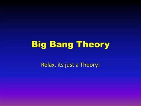 Ppt Big Bang Theory Powerpoint Presentation Free Download Id 2841143