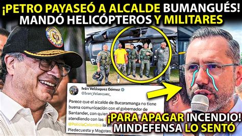 PETRO MANDÓ HELICÓPTEROS Y MILITARES A BUCARAMANGA CERRÓ LA BOCA A