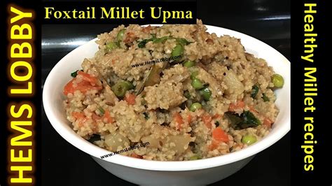 தண உபபம Foxtail Millet Upma Healthy Breakfast Millet recipes