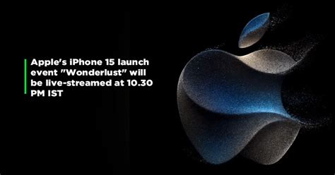 Apple IPhone 15 Launch Event Wonderlust Confirmed For Sept 12 Here S