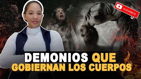 Demonios Que Operan Dentro De Los Cuerpos Yennifer Acosta Youtube