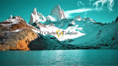 EL MEJOR DOCUMENTAL SOBRE EL CHALTEN Y EL CALAFATE Todo Lo Que