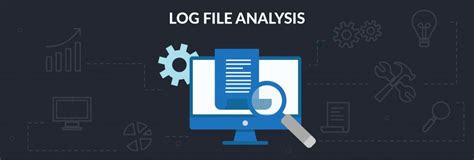 Log Analysis How Log Analysis Work Log Analysis Methods And Its