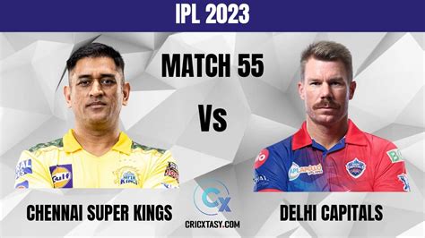 Che Vs Dc Dream Prediction Today Ipl Fantasy Cricket Tips