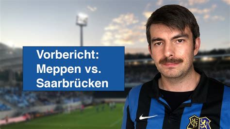 Vorbericht Sv Meppen Fc Saarbr Cken Liga Youtube