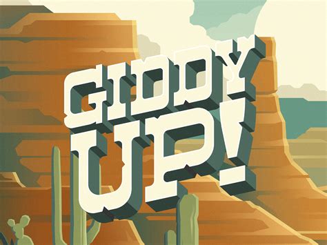 Giddy Up Poster By Tanner Wayment On Dribbble