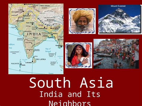 Ppt South Asia India And Its Neighbors Geography Of S Asia Sub