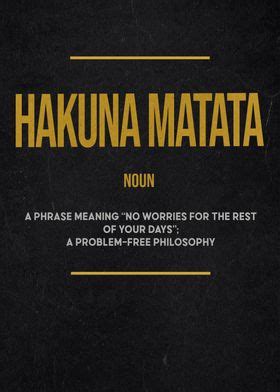 Hakuna Matata Definition Poster By Motivation Charllie Displate