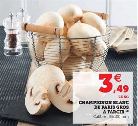 Promo Champignon Blanc De Paris Gros A Farcir Chez Hyper U