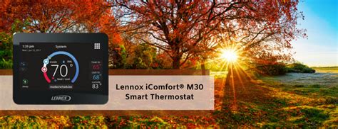 Why The Lennox IComfort M30 Smart Thermostat Is A Great Option For Your