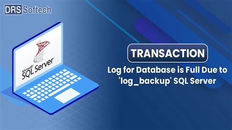 Transaction Log For Database Is Full Due To Logbackup Sql Server