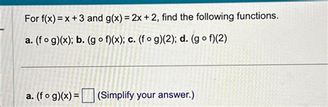 Solved For F X X 3 ﻿and G X 2x 2 ﻿find The Following