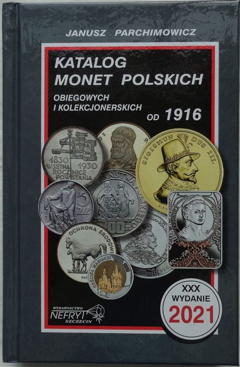 Katalog Monet Polskich Janusz Parchimowicz 2021 Cena Coin24 Pl