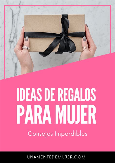 Ideas De Regalos Para Mujer