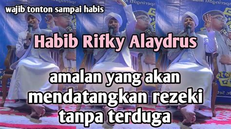 Ceramah Habib Rifky Alaydrus Terbaru Tentang Amalan Yang Bisa