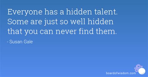 Quotes About Hidden Talents. QuotesGram