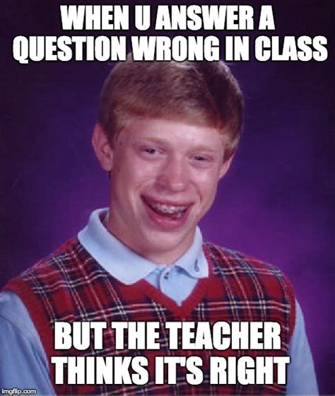 Bad Luck Brian Meme Imgflip