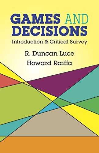 Games And Decisions Introduction And Critical Survey Dover Books On