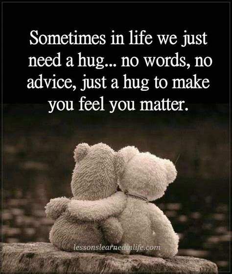 Pin By Brenda Bester On Quotes About Friends Hug Quotes Need A Hug