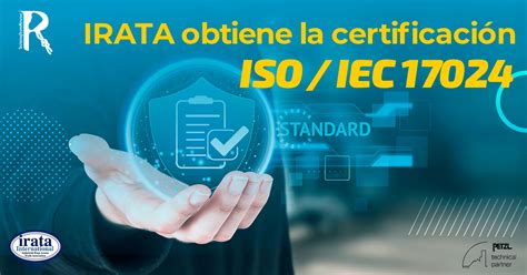 Irata Obtiene La Certificaci N Iso Iec Ttr Formaci N