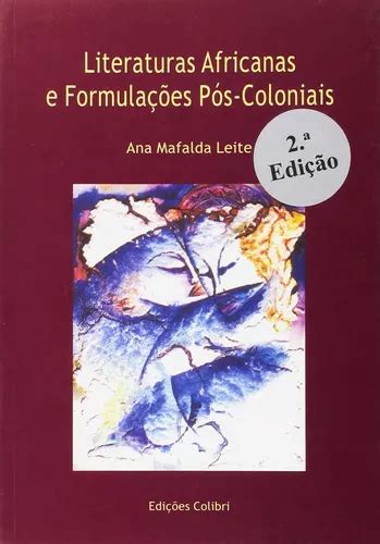 Livro Literaturas Africanas E Formulações Pós coloniais 2ª Edição