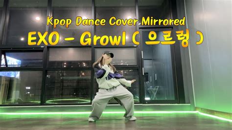 Exo Growl Cover Dance Mirrored Kpop Mirrored Youtube