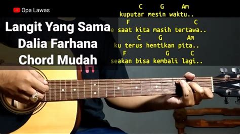 Kunci Gitar Langit Yang Sama Dalia Farhana Chord Gampang Youtube