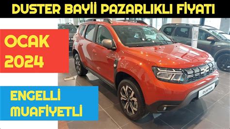 OCAK 2024 DACIA DUSTER BAYİİ PAZARLIKLI ENGELLİ MUAFİYETLİ FİYATI YouTube