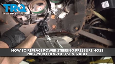 How To Replace Power Steering Pressure Hose 2007 2013 Chevrolet