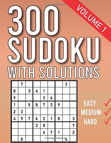 300 Sudoku With Solutions Sudoku Puzzle Book For Adults 100 Easy 100 Medium 100 Hard Easy To