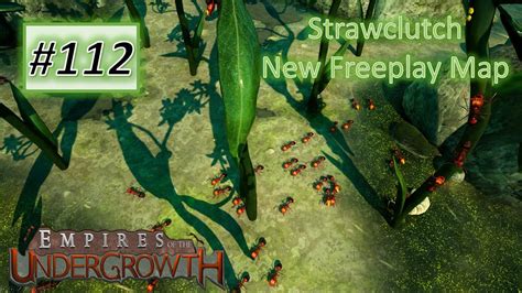 Empires Of The Undergrowth Strawclutch New Freeplay Map Youtube