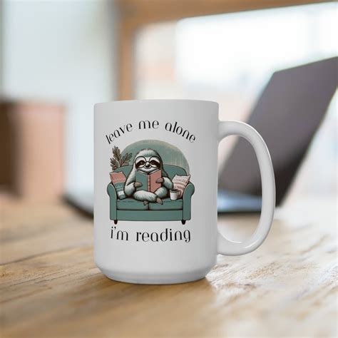 Sloth Mug Sloth T Funny Sloth Mug Cute Sloth Reading Sloth Lover