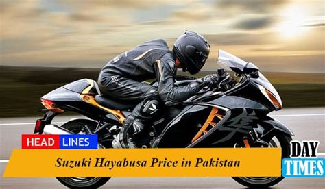 Suzuki Hayabusa Price In Pakistan Daytimes Pk