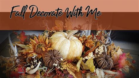 Fall Decorate With Me Cozy Fall Decor Happy Fall Fall Decor