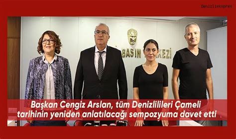 Başkan Cengiz Arslan tüm Denizlilileri Çameli tarihinin yeniden