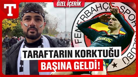 Beşiktaş Taraftarının Çekindiği Fenerbahçeli 3 Yıldız Derbiye Damga