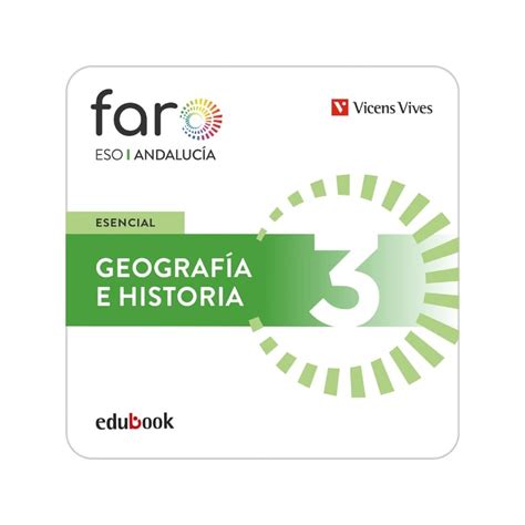 Geografía e Historia 3 Andalucía Esencial Faro Edubook Digital