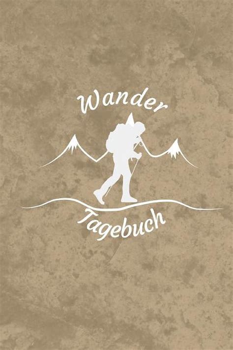 Wandertagebuch Notizbuch F R Wanderungen Klettertouren